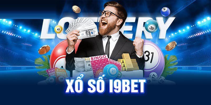 Những thông tin căn bản về sảnh xổ số i9bet