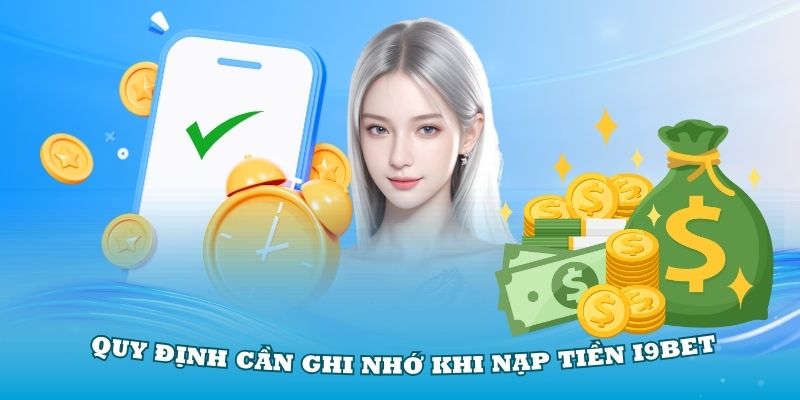 Những quy định cần ghi nhớ khi nạp tiền i9Bet